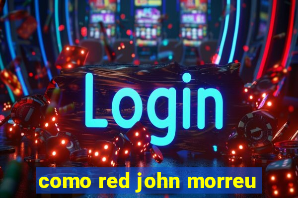 como red john morreu